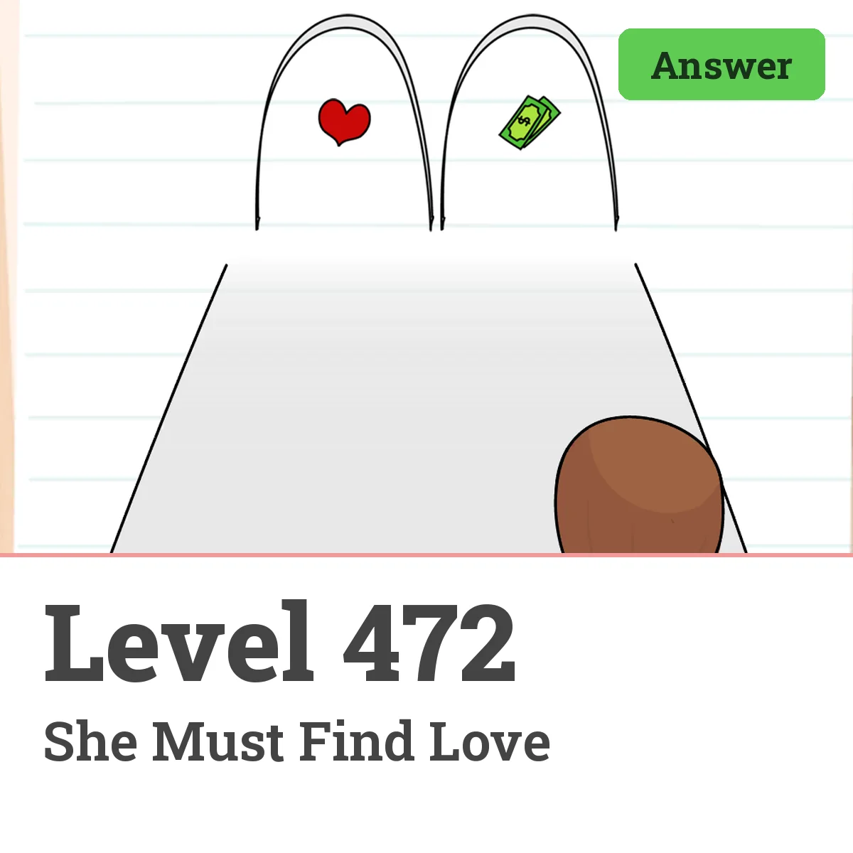 Brain Test: Tricky Puzzles Level 472 answer – She Must Find Love