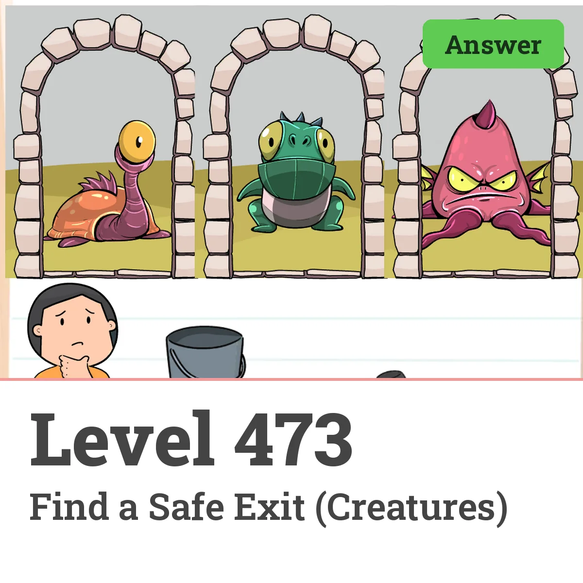 Brain Test: Tricky Puzzles Level 473 answer – Find a Safe Exit (Creatures)
