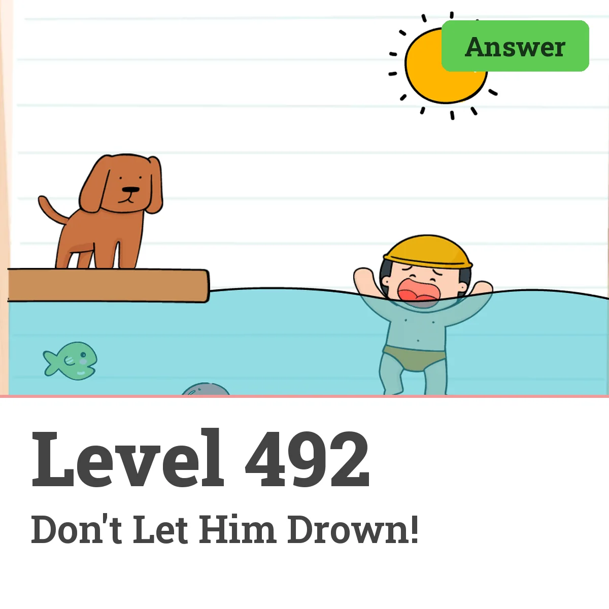 Brain Test: Tricky Puzzles Level 492 answer – Don't Let Him Drown!