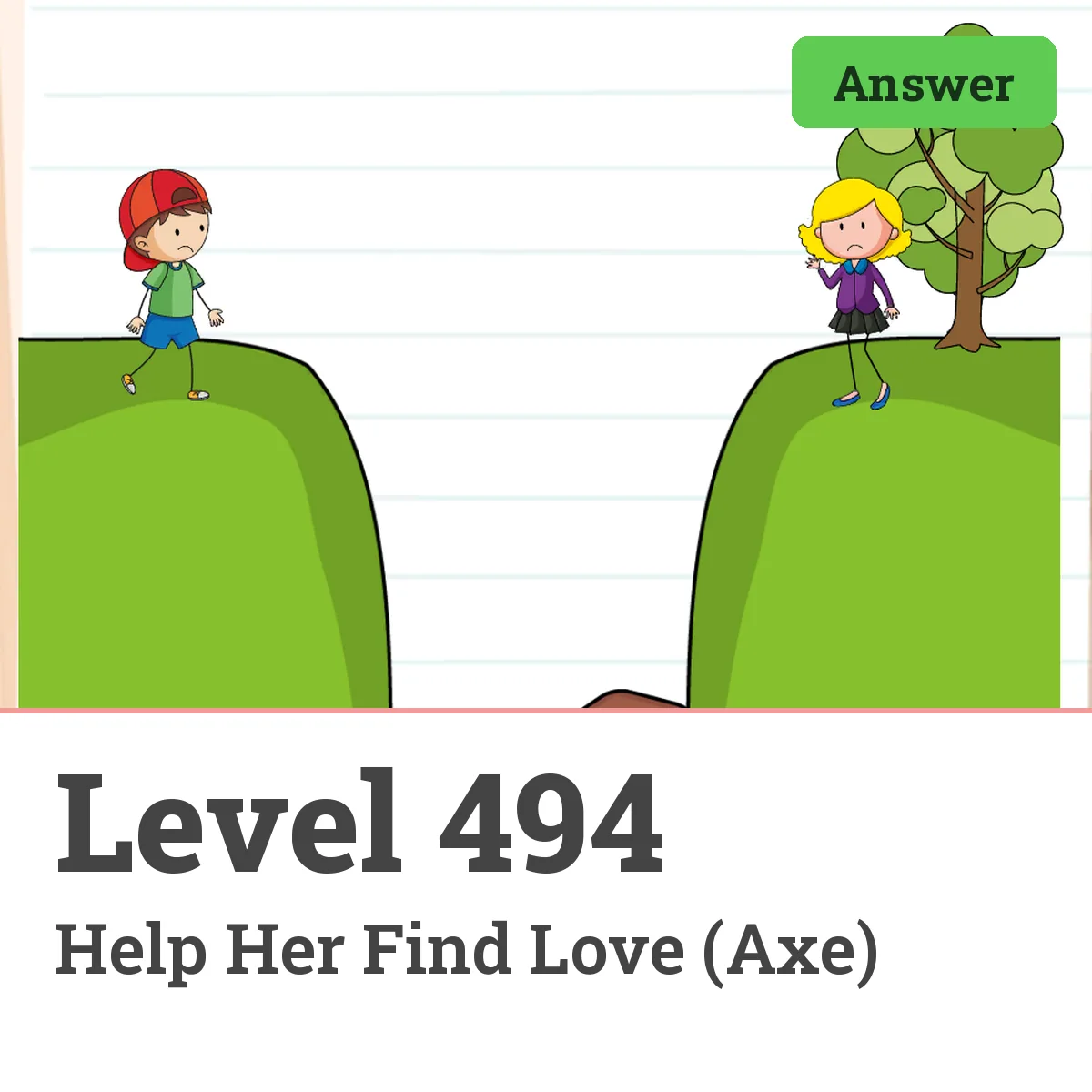 Brain Test: Tricky Puzzles Level 494 answer – Help Her Find Love (Axe)