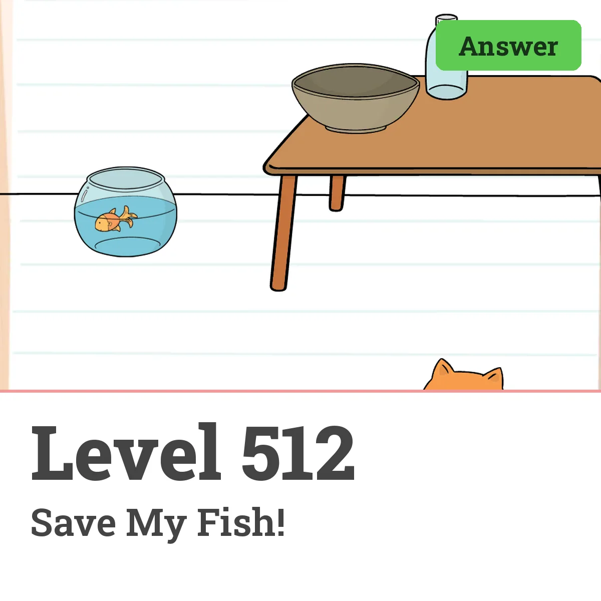 Brain Test: Tricky Puzzles Level 512 answer – Save My Fish!