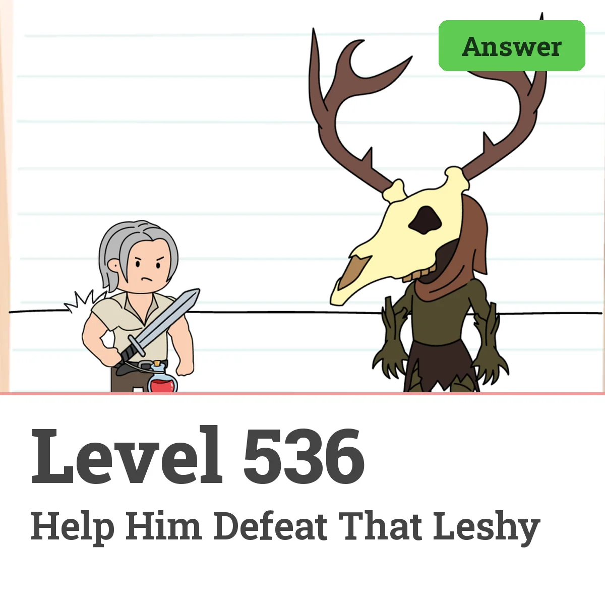 Brain Test: Tricky Puzzles Level 536 answer – Help Him Defeat That Leshy