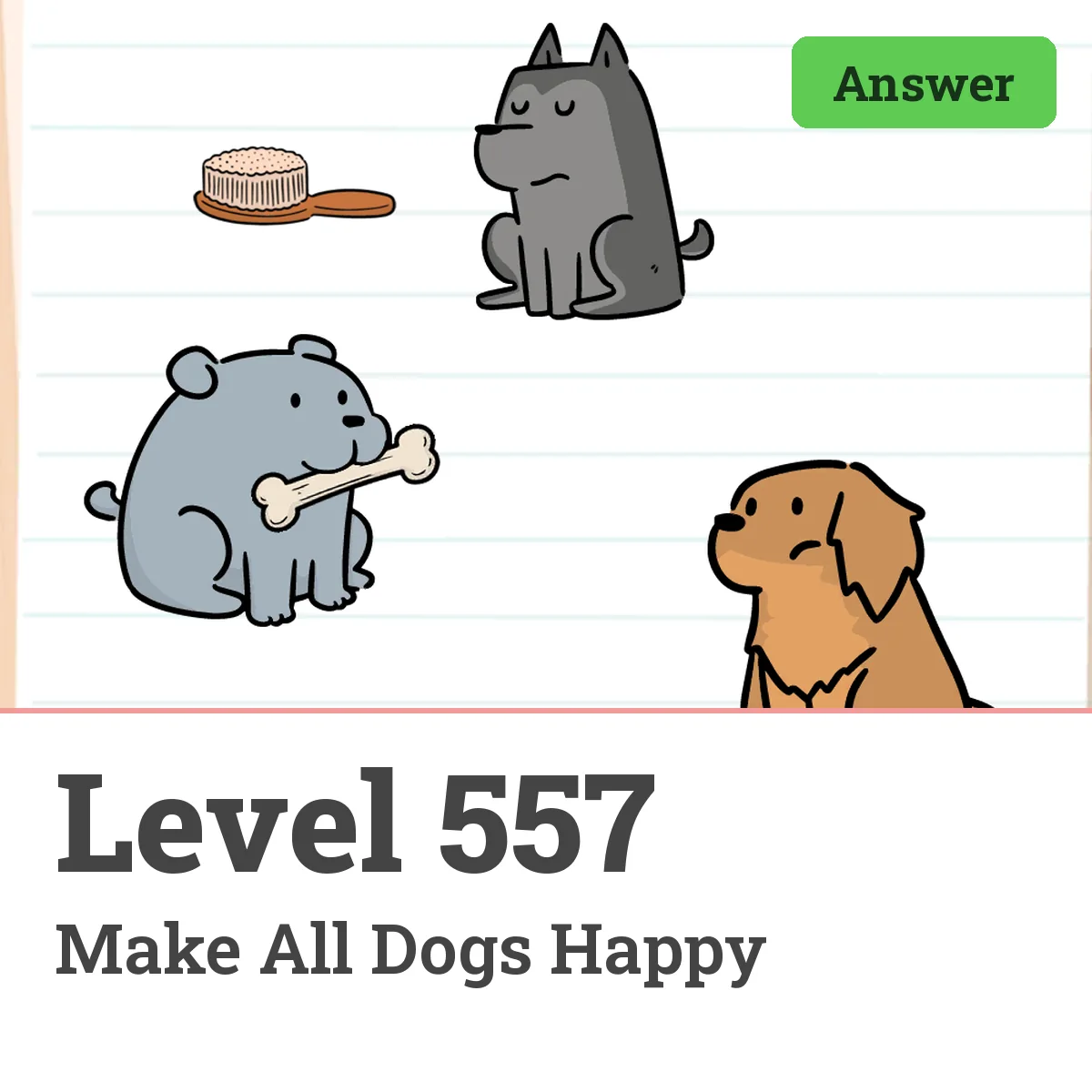 Brain Test: Tricky Puzzles Level 557 answer – Make All Dogs Happy