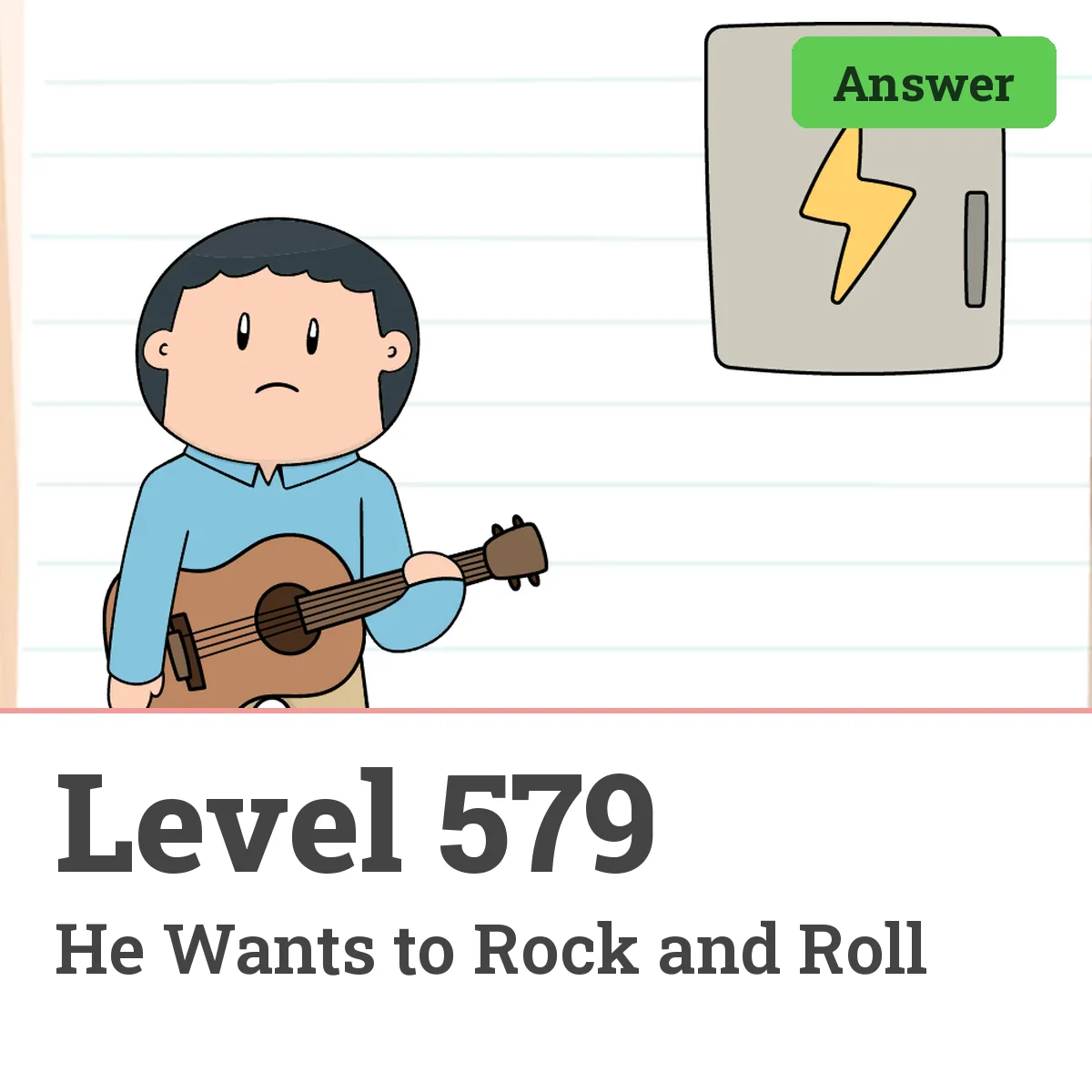Brain Test: Tricky Puzzles Level 579 answer – He Wants to Rock and Roll