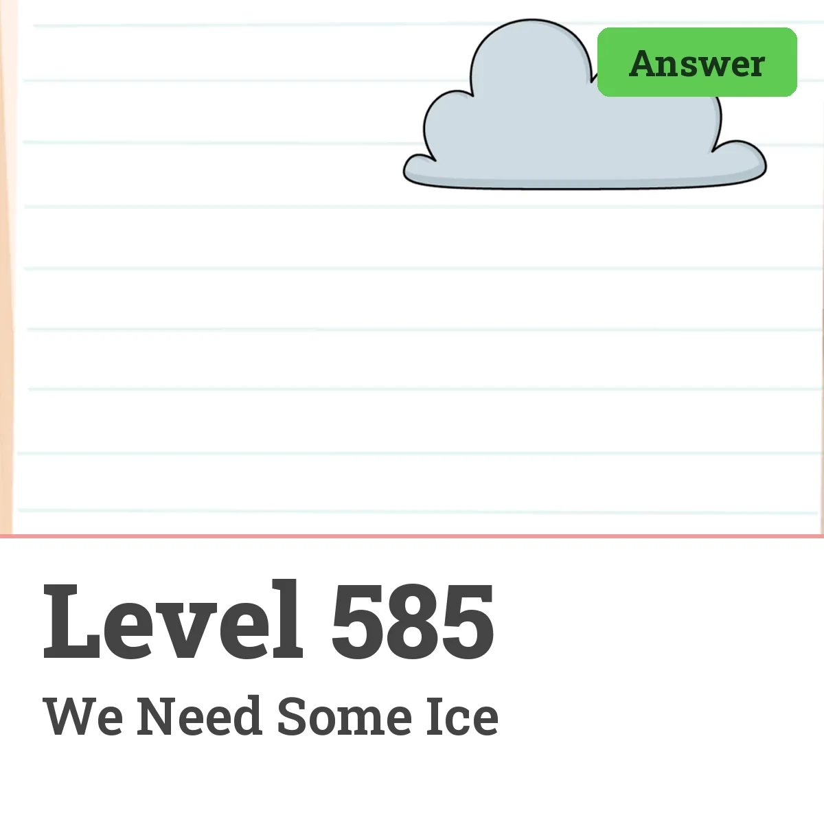Brain Test: Tricky Puzzles Level 585 answer – We Need Some Ice