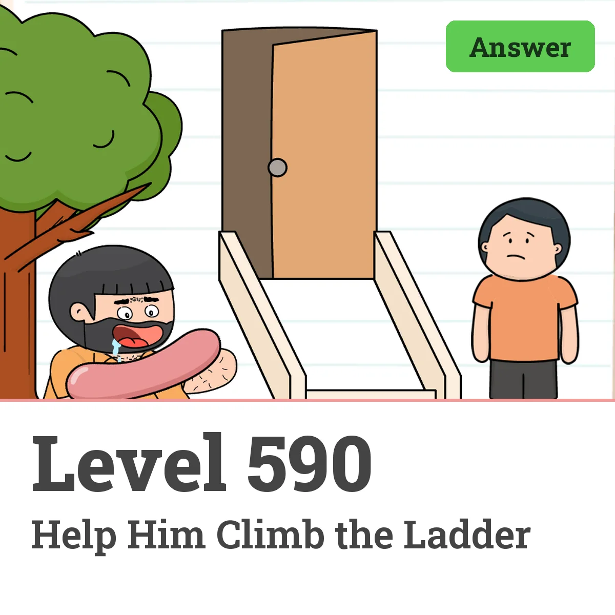 Brain Test: Tricky Puzzles Level 590 answer – Help Him Climb the Ladder