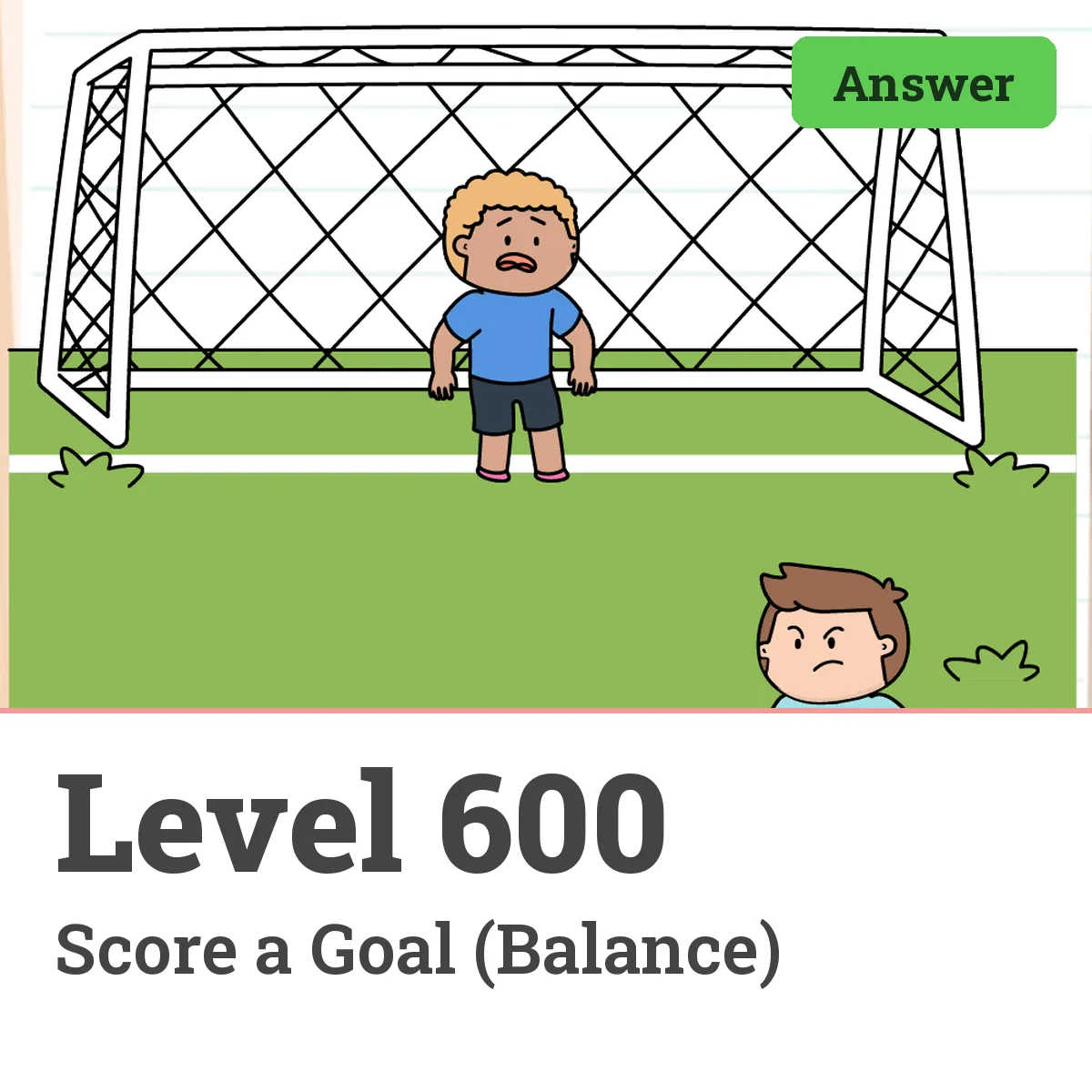 Brain Test: Tricky Puzzles Level 600 answer – Score a Goal (Balance)