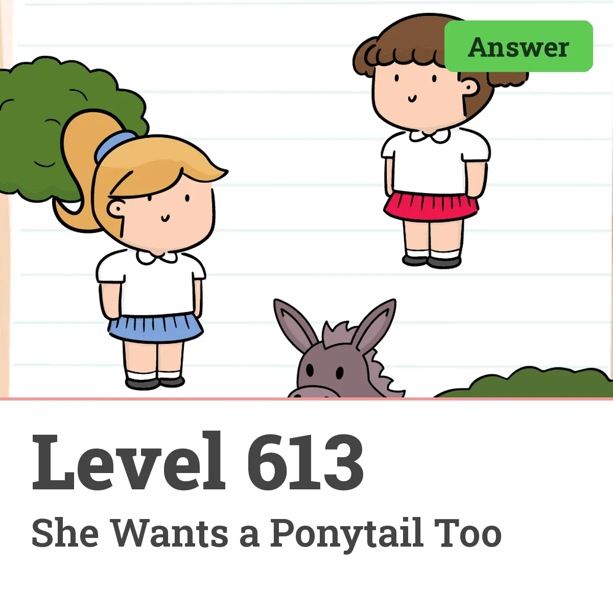 Brain Test: Tricky Puzzles Level 613 answer – She Wants a Ponytail Too