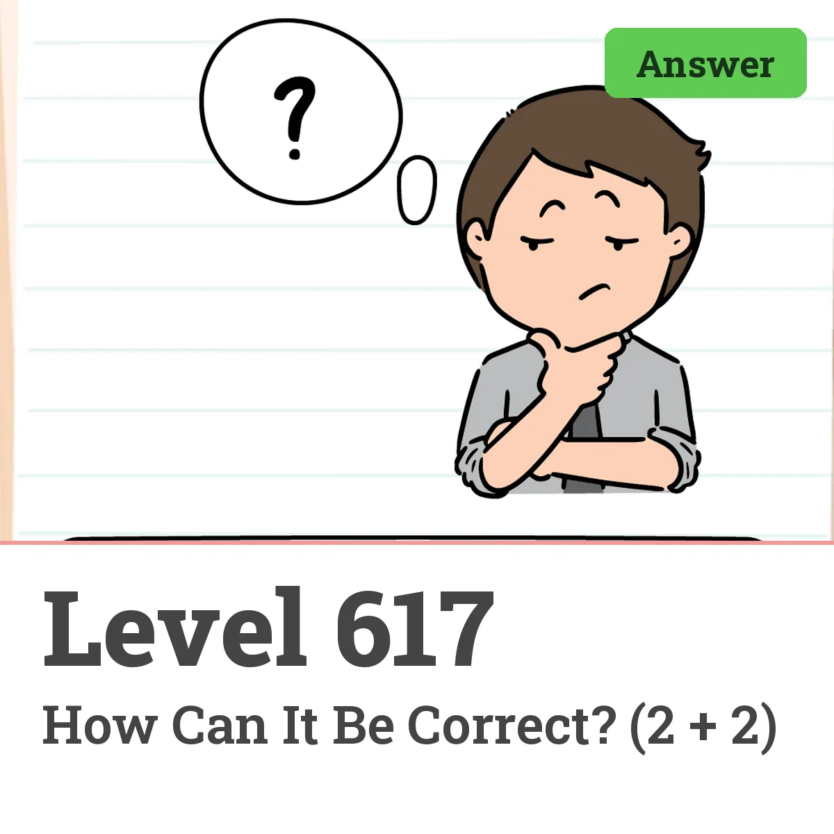Brain Test: Tricky Puzzles Level 617 answer – How Can It Be Correct? (2 + 2)