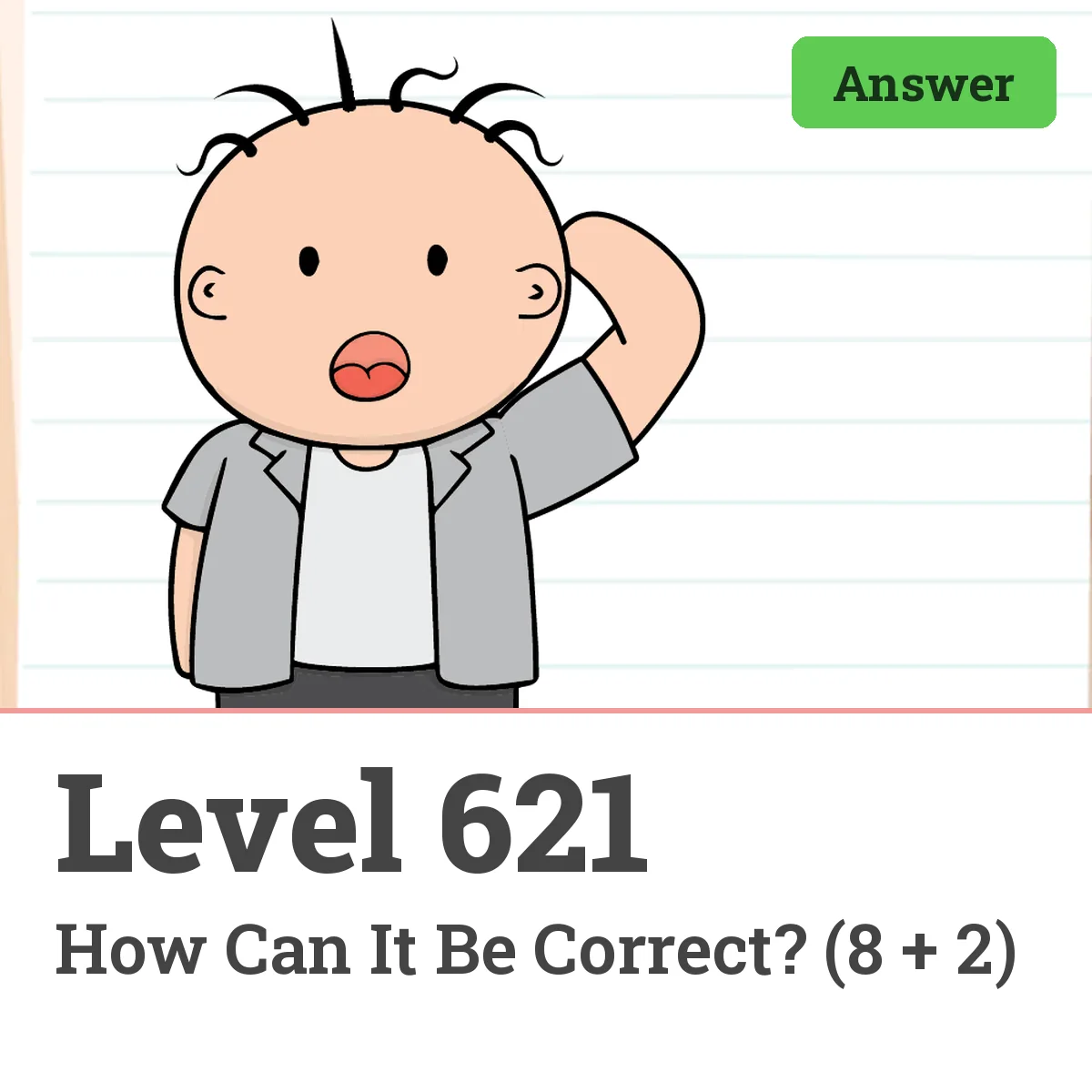Brain Test: Tricky Puzzles Level 621 answer – How Can It Be Correct? (8 + 2)