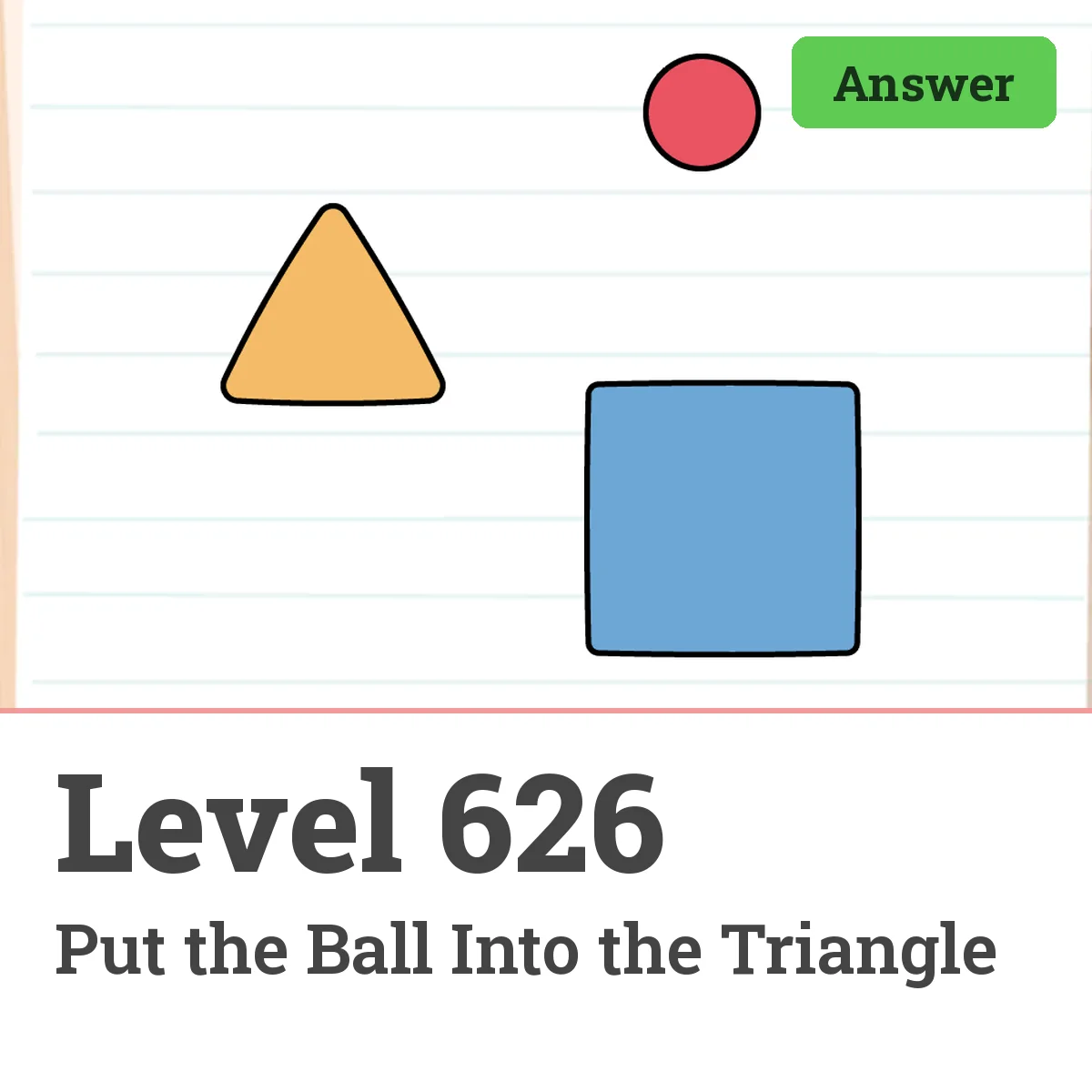 Brain Test: Tricky Puzzles Level 626 answer – Put the Ball Into the Triangle