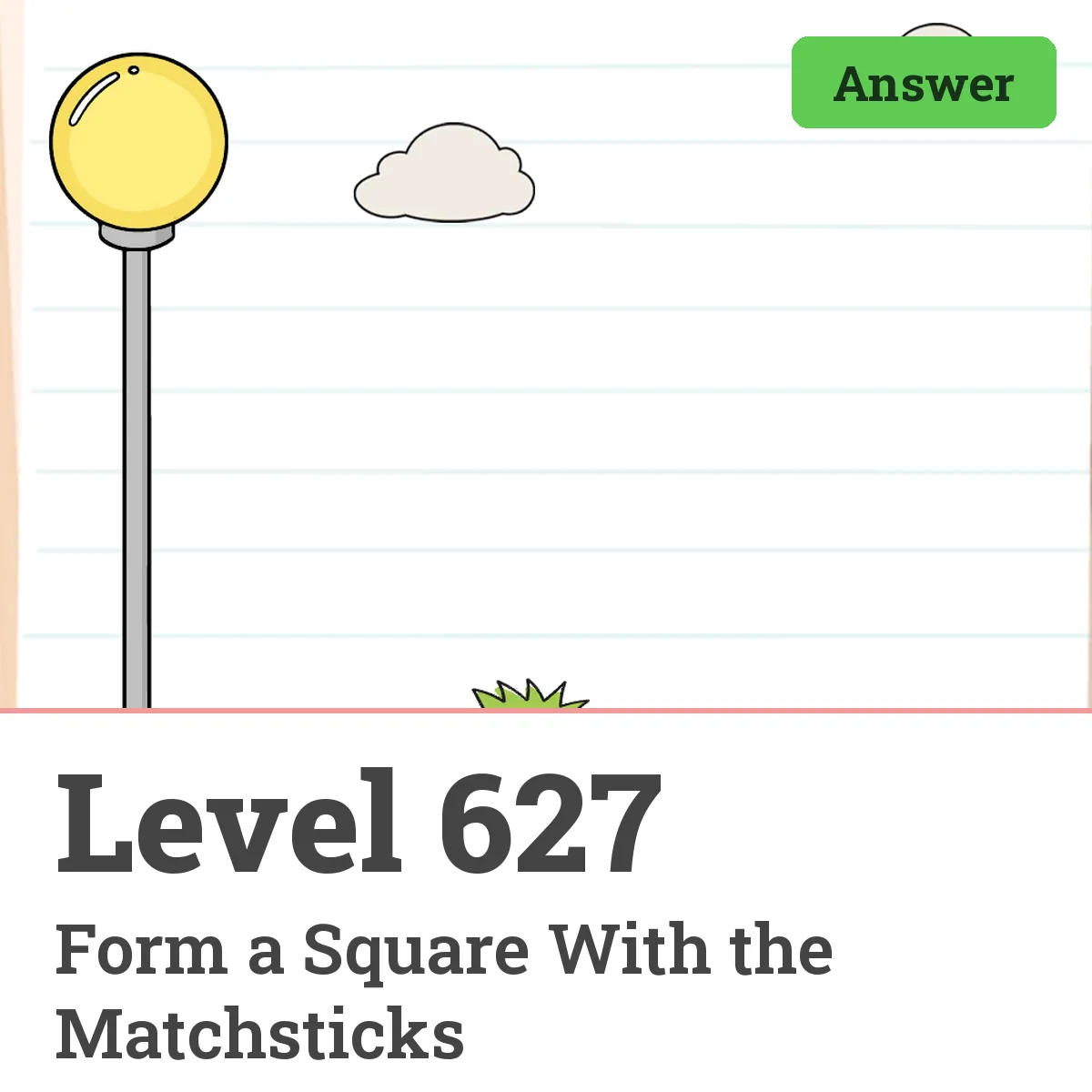 Brain Test: Tricky Puzzles Level 627 answer – Form a Square With the Matchsticks