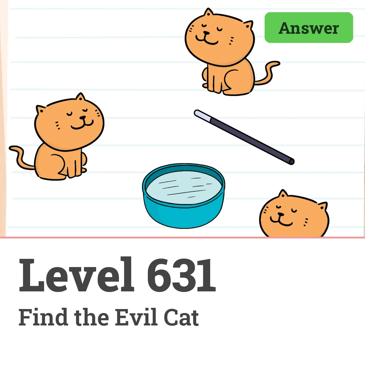 Brain Test: Tricky Puzzles Level 631 answer – Find the Evil Cat