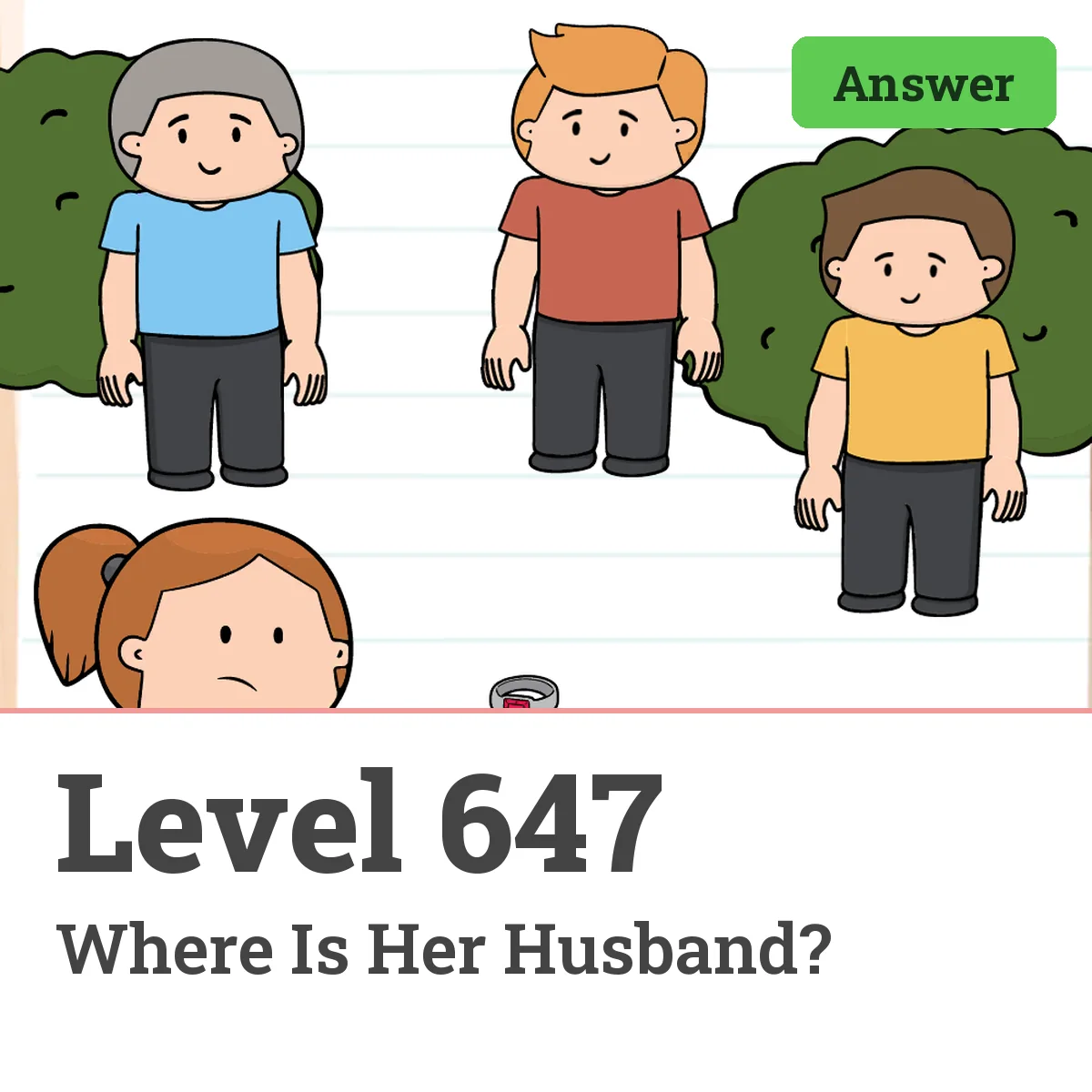 Brain Test: Tricky Puzzles Level 647 answer – Where Is Her Husband?