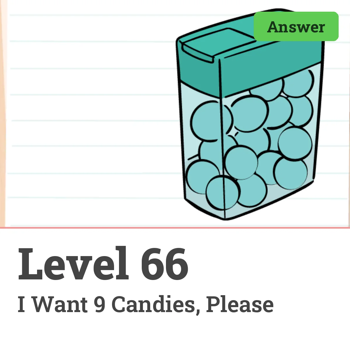 Brain Test: Tricky Puzzles Level 66 answer – I Want 9 Candies, Please