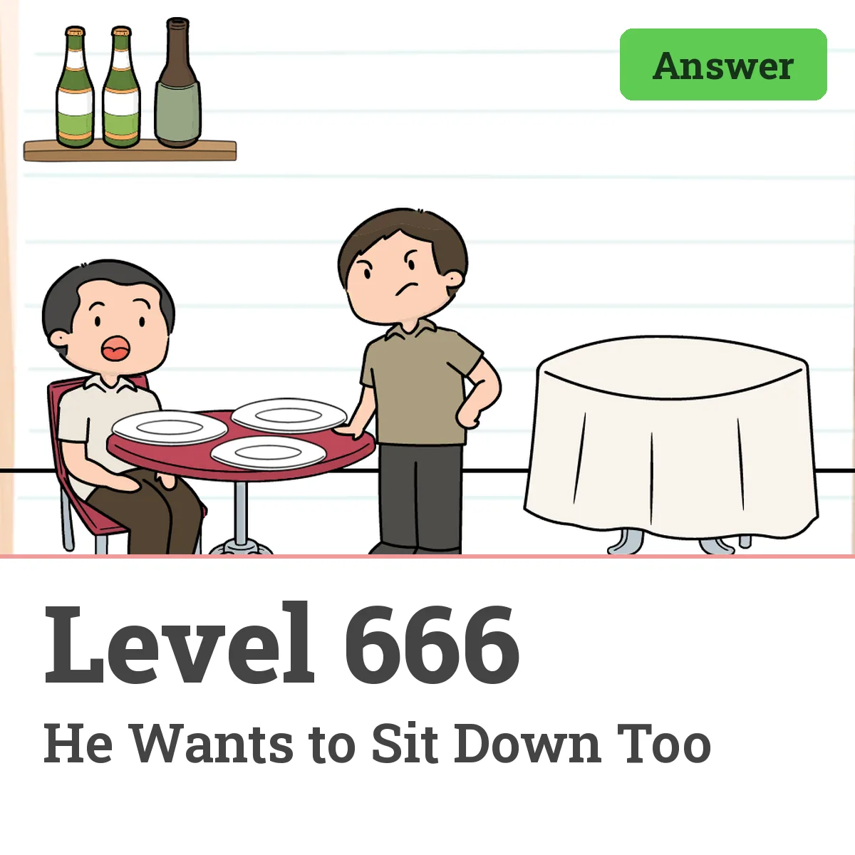 Brain Test: Tricky Puzzles Level 666 answer – He Wants to Sit Down Too