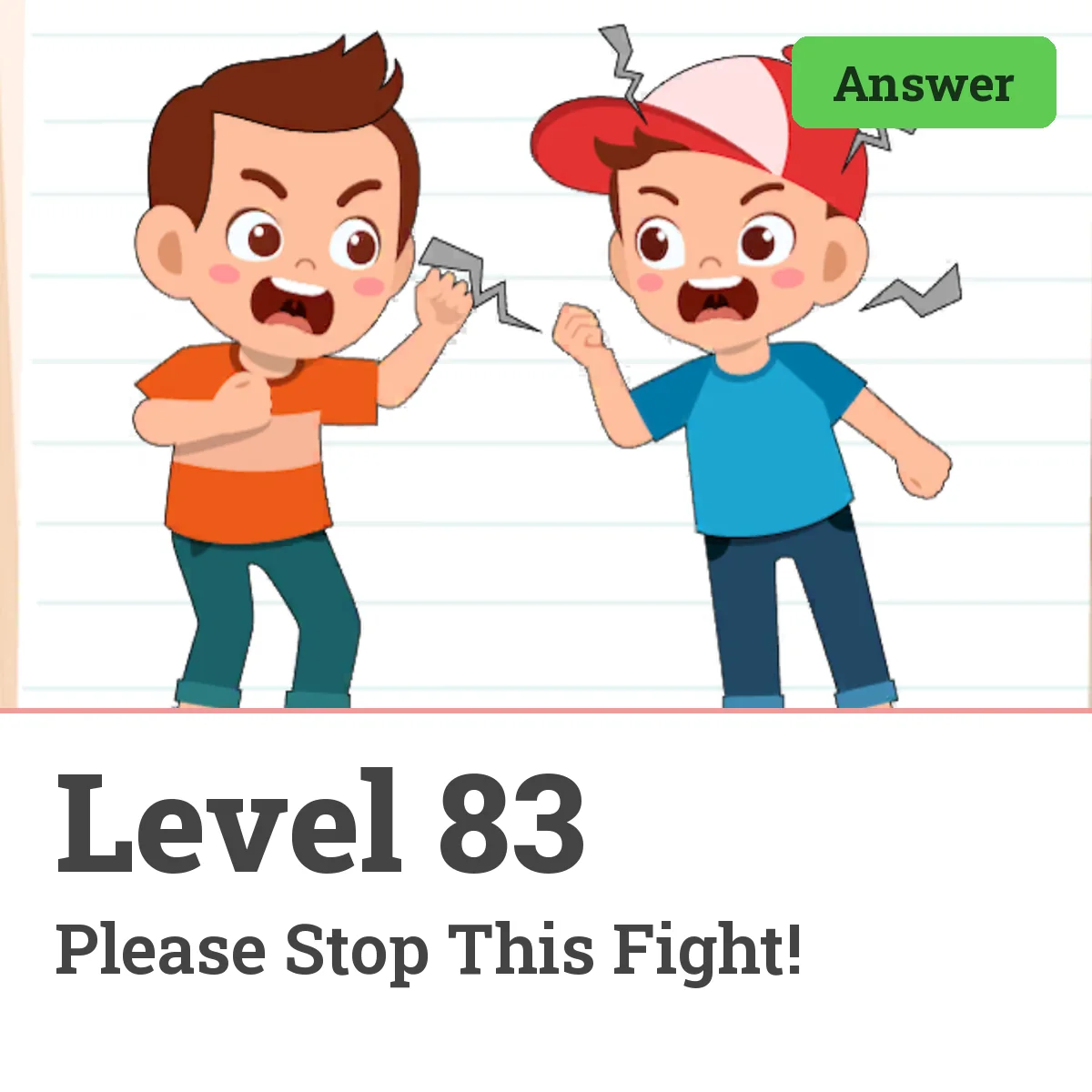 Brain Test: Tricky Puzzles Level 83 answer – Please Stop This Fight!