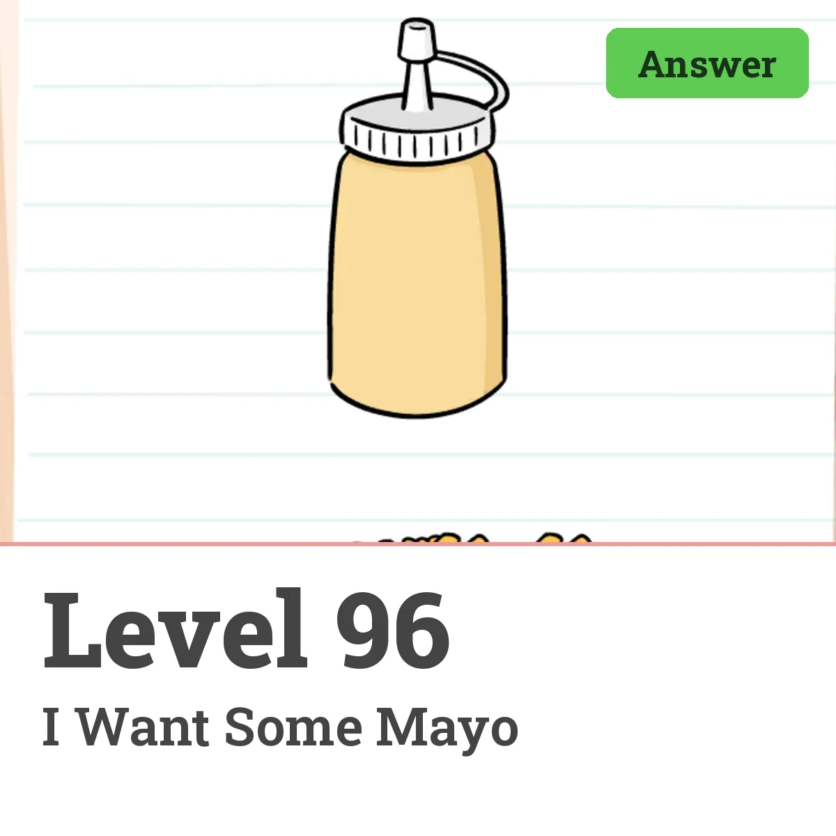 Brain Test: Tricky Puzzles Level 96 answer – I Want Some Mayo